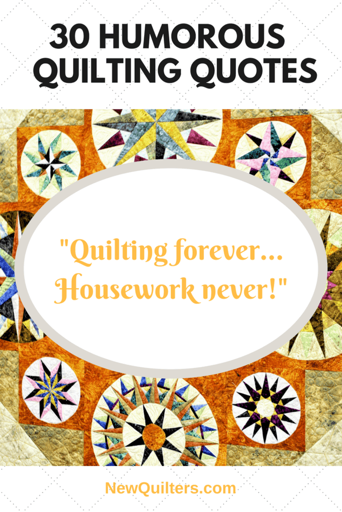 Funny quilting quote: "quilting forever... housework never!"