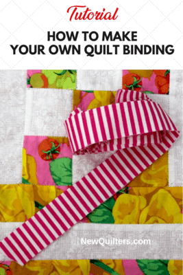 How to Make Quilt Binding from Fabric Strips - New Quilters