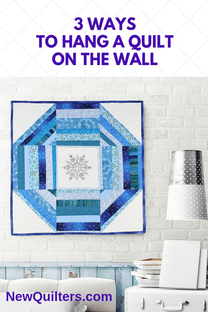 3 Ways To Hang A Quilt On The Wall New Quilters - How To Make A Sleeve Hang Quilt On The Wall