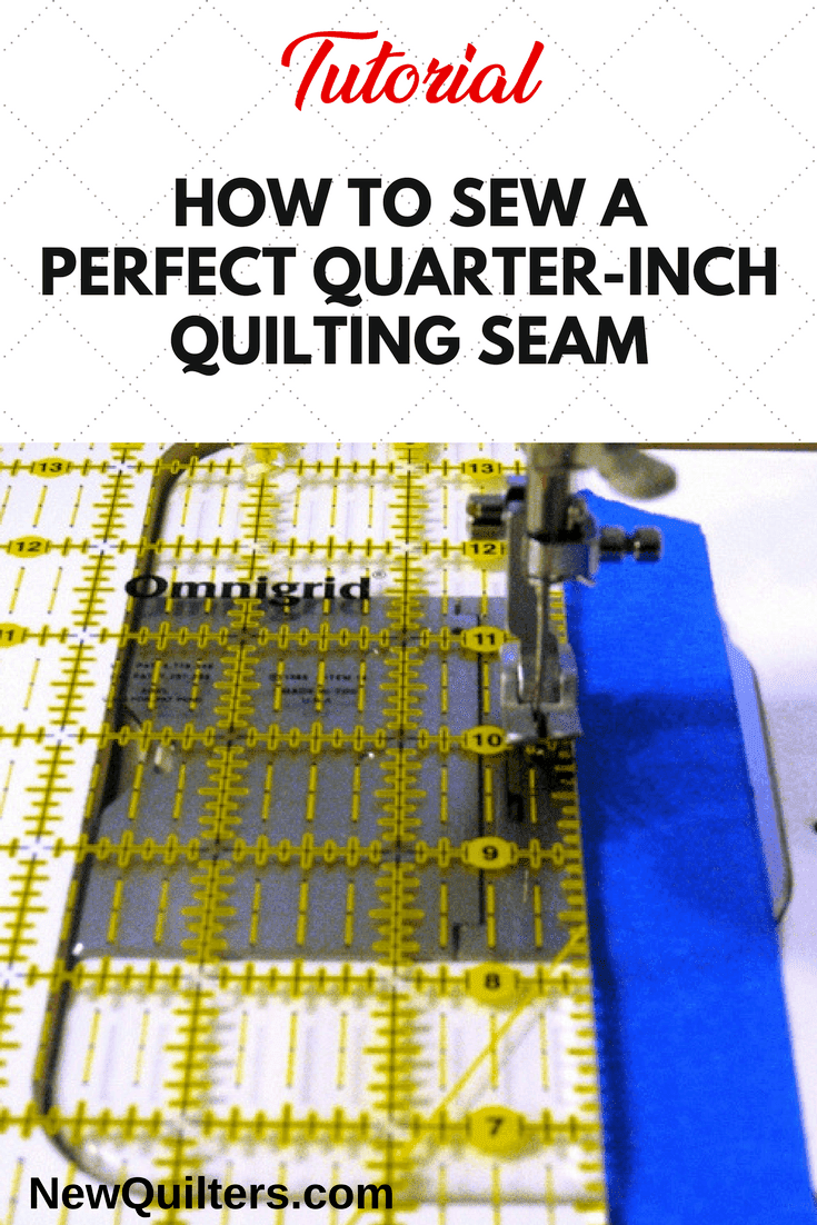 How to Sew a Perfect Quarter-Inch Seam for Quilting - New Quilters