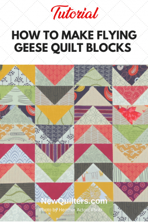 Flying Geese Quilt Blocks Tutorial - New Quilters