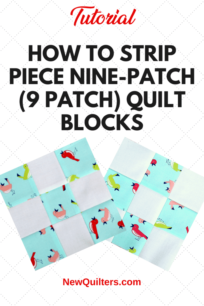 How To Strip Piece Nine Patch 9 Patch Quilt Blocks New Quilters,Simple French Toast Recipe 1 Egg