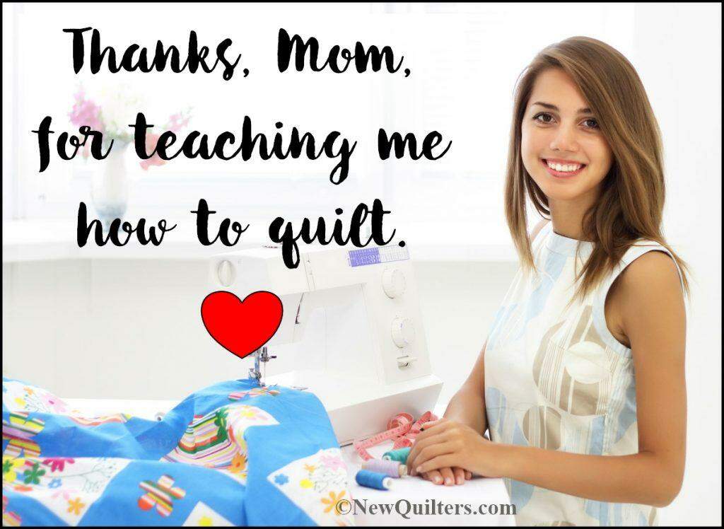 Quilting meme: Thanks Mom for teaching me how to quilt