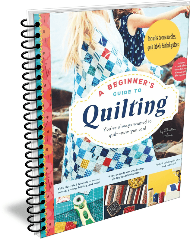 A Beginner's Guide to Quilting by Christine Mann